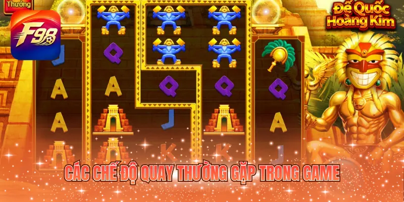 Các chế độ quay thường gặp trong game