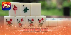 Cách chơi Mạt Chược