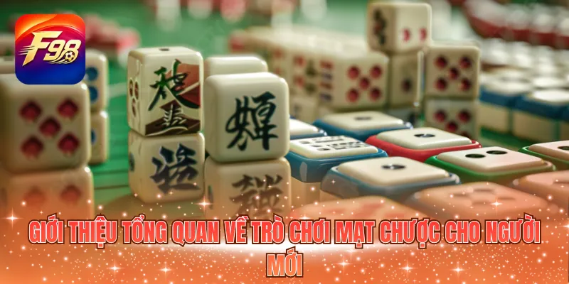 Giới thiệu tổng quan về trò chơi Mạt Chược cho người mới