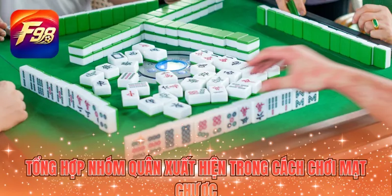 Tổng hợp nhóm quân xuất hiện trong cách chơi Mạt Chược
